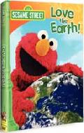 SESAME STREET: LOVE THE EARTH