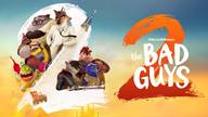 Description: The Bad Guys 2 In English at cinemas in Paris